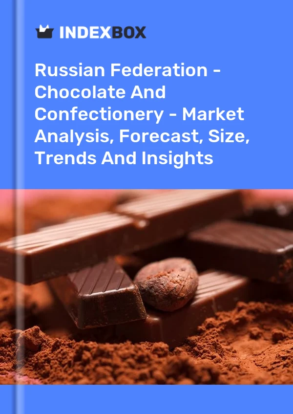 Report Russian Federation - Chocolate and Confectionery - Market Analysis, Forecast, Size, Trends and Insights for 499$