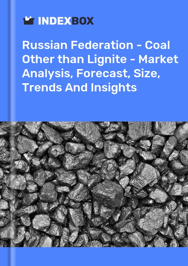 Report Russian Federation - Coal Other than Lignite - Market Analysis, Forecast, Size, Trends and Insights for 499$