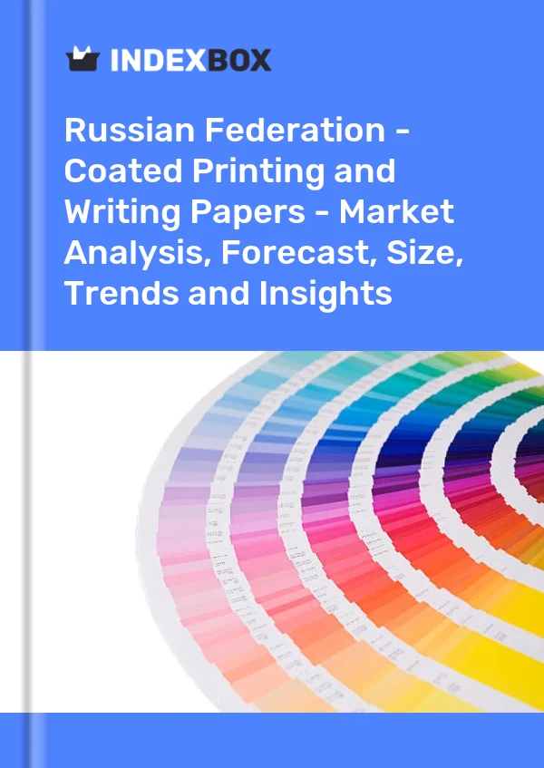 Report Russian Federation - Coated Printing and Writing Papers - Market Analysis, Forecast, Size, Trends and Insights for 499$