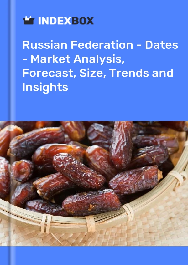 Russian Federation - Dates - Market Analysis, Forecast, Size, Trends and Insights