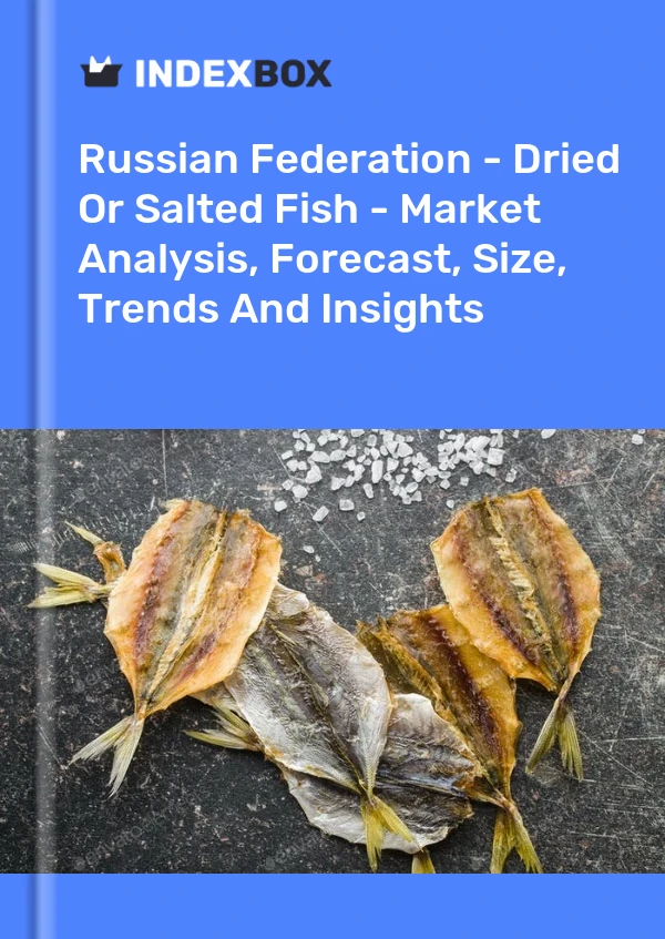 Report Russian Federation - Dried or Salted Fish - Market Analysis, Forecast, Size, Trends and Insights for 499$
