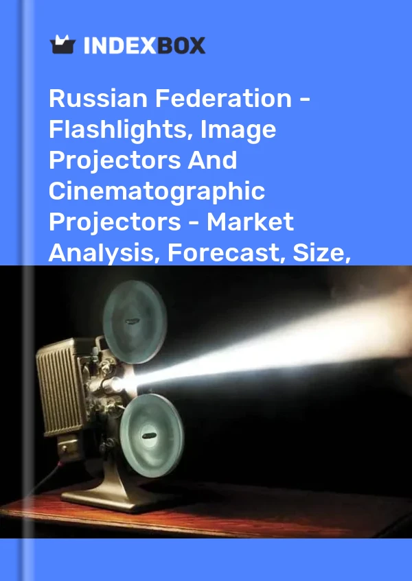 Report Russian Federation - Flashlights, Image Projectors and Cinematographic Projectors - Market Analysis, Forecast, Size, Trends and Insights for 499$