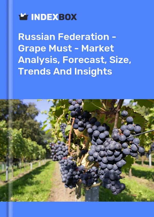 Report Russian Federation - Grape Must - Market Analysis, Forecast, Size, Trends and Insights for 499$