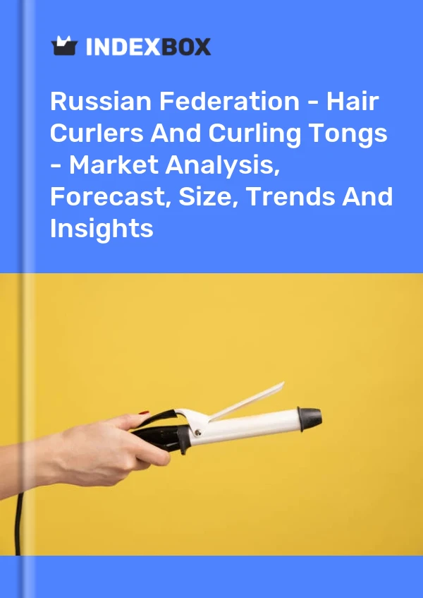 Report Russian Federation - Hair Curlers and Curling Tongs - Market Analysis, Forecast, Size, Trends and Insights for 499$