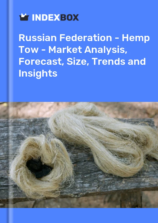 Report Russian Federation - Hemp Tow - Market Analysis, Forecast, Size, Trends and Insights for 499$