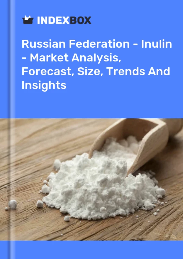 Report Russian Federation - Inulin - Market Analysis, Forecast, Size, Trends and Insights for 499$