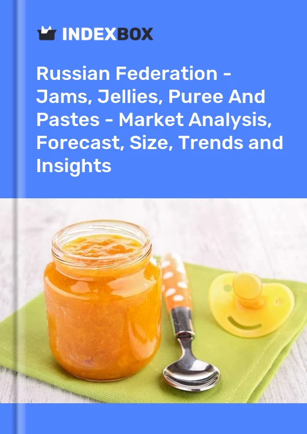 Russian Federation - Jams, Jellies, Puree And Pastes - Market Analysis, Forecast, Size, Trends and Insights