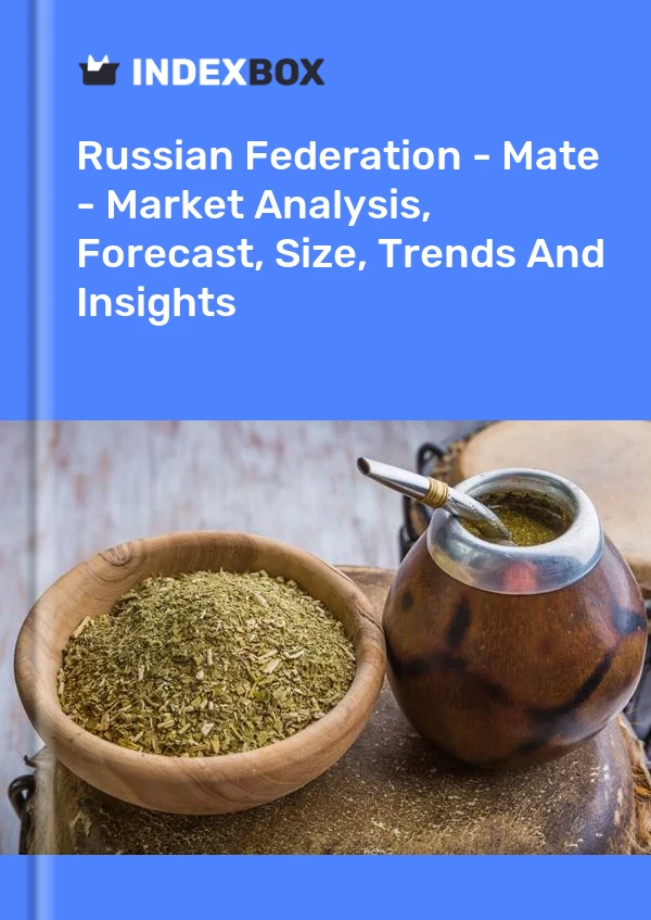 Report Russian Federation - Mate - Market Analysis, Forecast, Size, Trends and Insights for 499$