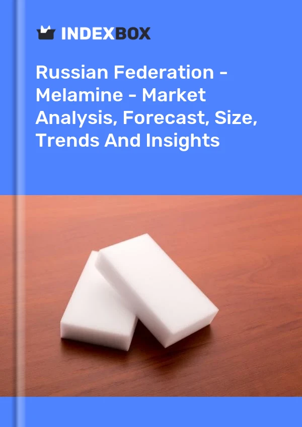Report Russian Federation - Melamine - Market Analysis, Forecast, Size, Trends and Insights for 499$