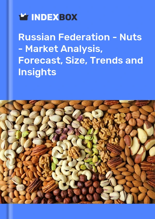 Report Russian Federation - Nuts - Market Analysis, Forecast, Size, Trends and Insights for 499$