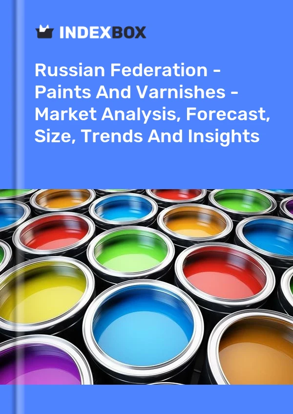 Report Russian Federation - Paints and Varnishes - Market Analysis, Forecast, Size, Trends and Insights for 499$