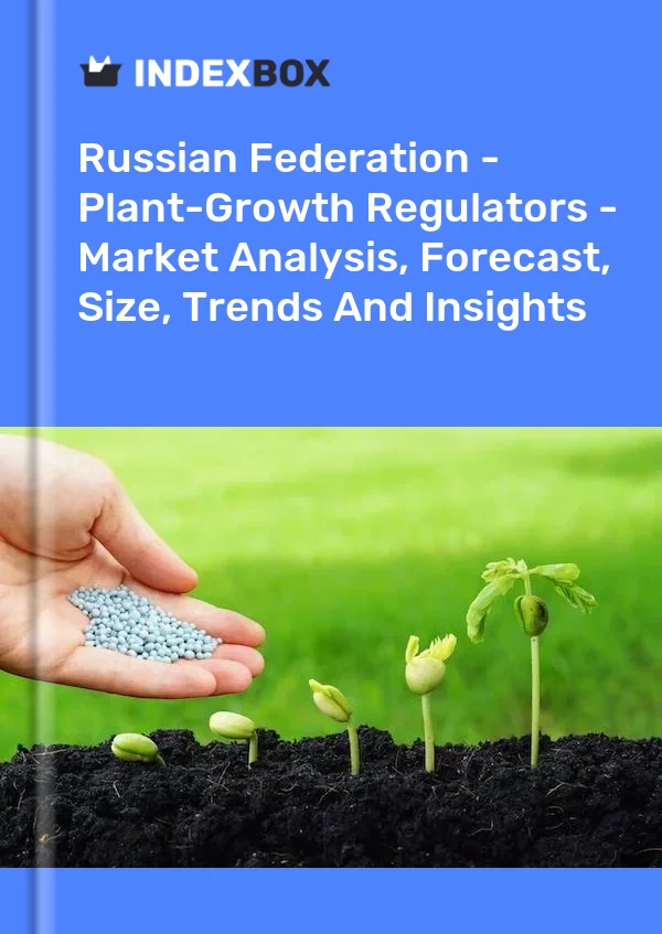 Report Russian Federation - Plant-Growth Regulators - Market Analysis, Forecast, Size, Trends and Insights for 499$