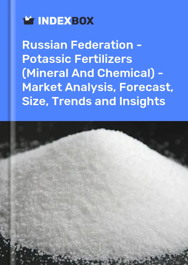 Report Russian Federation - Potassic Fertilizers (Mineral and Chemical) - Market Analysis, Forecast, Size, Trends and Insights for 499$