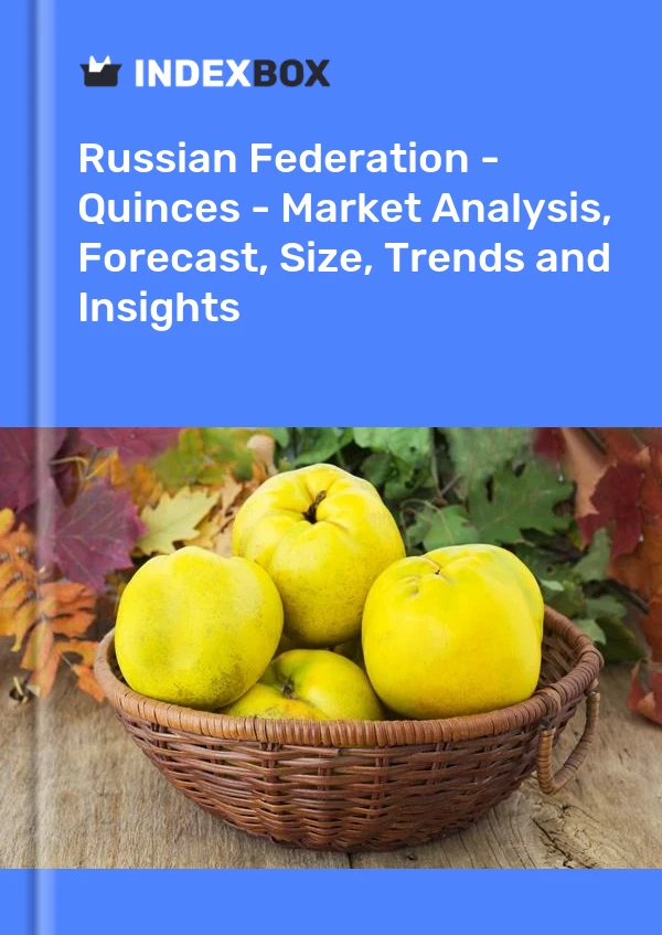 Report Russian Federation - Quinces - Market Analysis, Forecast, Size, Trends and Insights for 499$