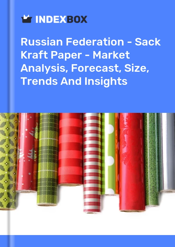 Report Russian Federation - Sack Kraft Paper - Market Analysis, Forecast, Size, Trends and Insights for 499$