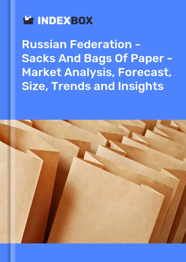 Report Russian Federation - Sacks and Bags of Paper - Market Analysis, Forecast, Size, Trends and Insights for 499$