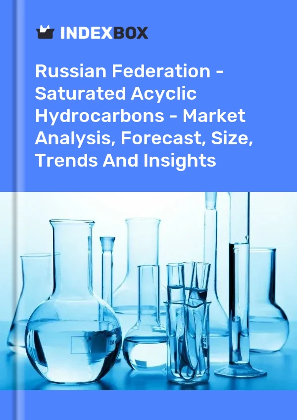 Report Russian Federation - Saturated Acyclic Hydrocarbons - Market Analysis, Forecast, Size, Trends and Insights for 499$