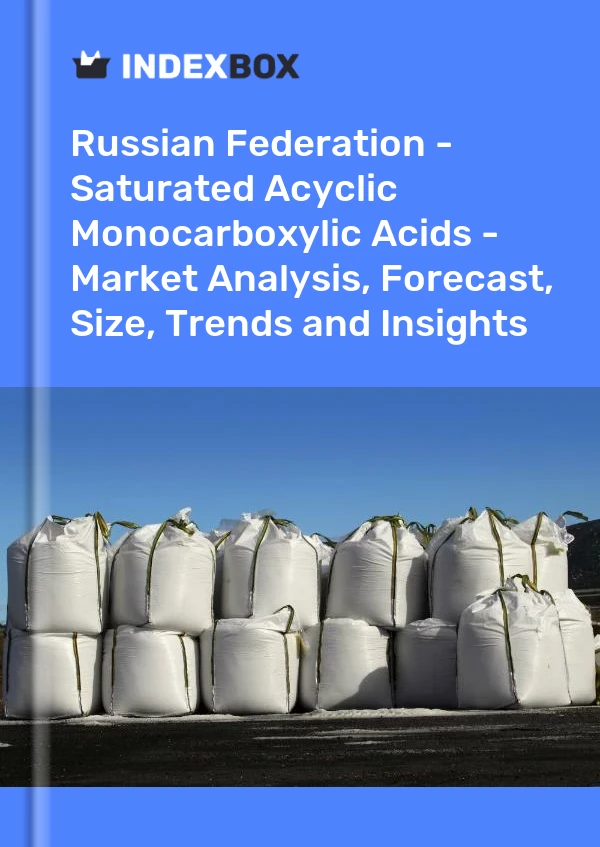 Report Russian Federation - Saturated Acyclic Monocarboxylic Acids - Market Analysis, Forecast, Size, Trends and Insights for 499$