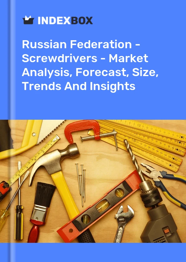 Report Russian Federation - Screwdrivers - Market Analysis, Forecast, Size, Trends and Insights for 499$