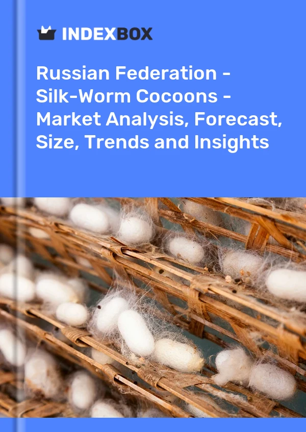 Russian Federation - Silk-Worm Cocoons - Market Analysis, Forecast, Size, Trends and Insights