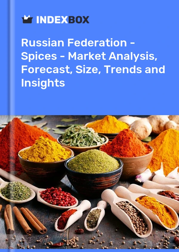 Report Russian Federation - Spices - Market Analysis, Forecast, Size, Trends and Insights for 499$