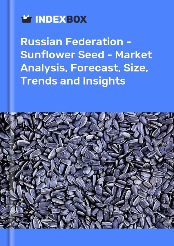 Report Russian Federation - Sunflower Seed - Market Analysis, Forecast, Size, Trends and Insights for 499$
