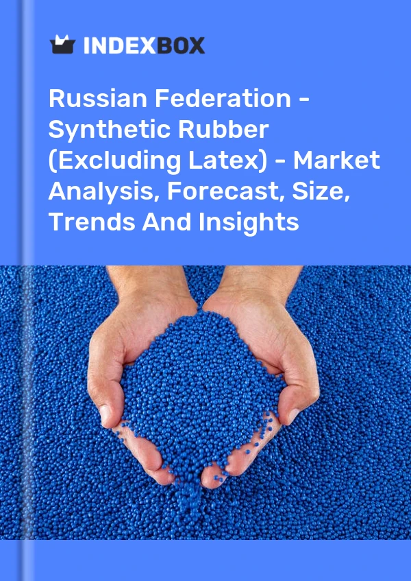 Report Russian Federation - Synthetic Rubber (Excluding Latex) - Market Analysis, Forecast, Size, Trends and Insights for 499$
