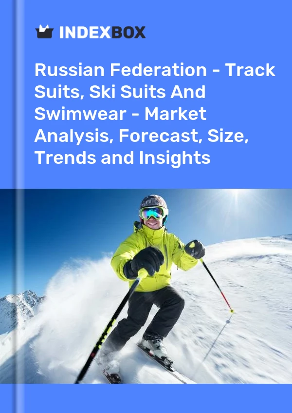 Report Russian Federation - Track Suits, Ski Suits and Swimwear - Market Analysis, Forecast, Size, Trends and Insights for 499$