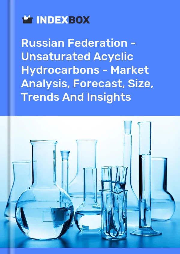 Report Russian Federation - Unsaturated Acyclic Hydrocarbons - Market Analysis, Forecast, Size, Trends and Insights for 499$