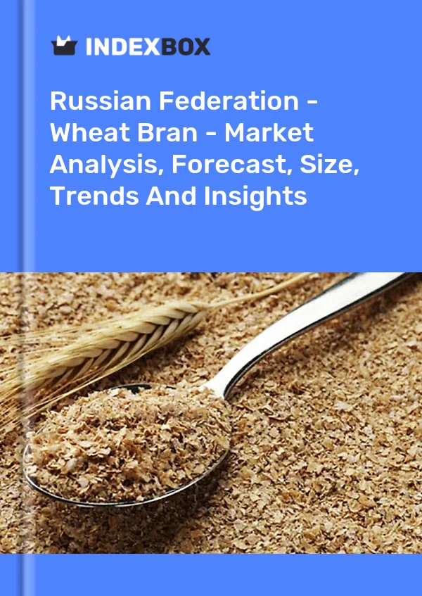 Report Russian Federation - Wheat Bran - Market Analysis, Forecast, Size, Trends and Insights for 499$