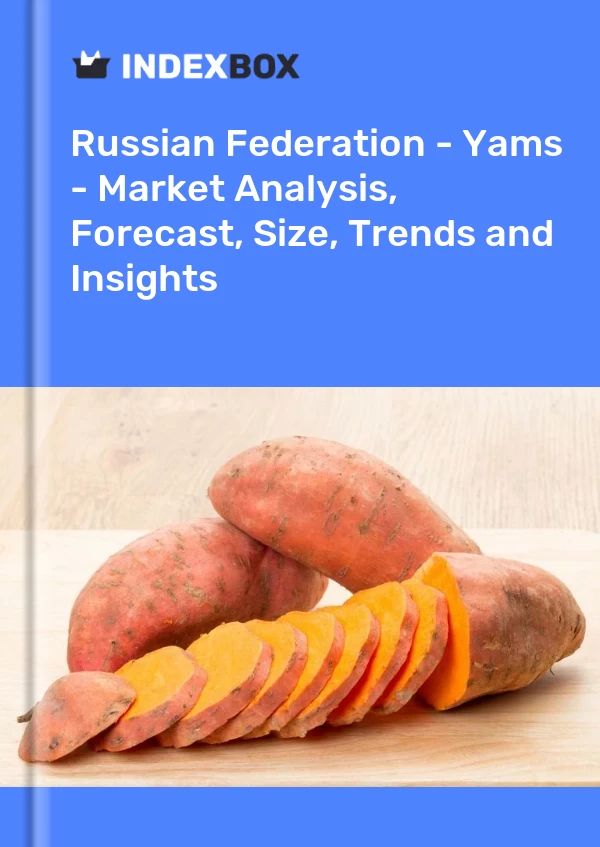 Report Russian Federation - Yams - Market Analysis, Forecast, Size, Trends and Insights for 499$