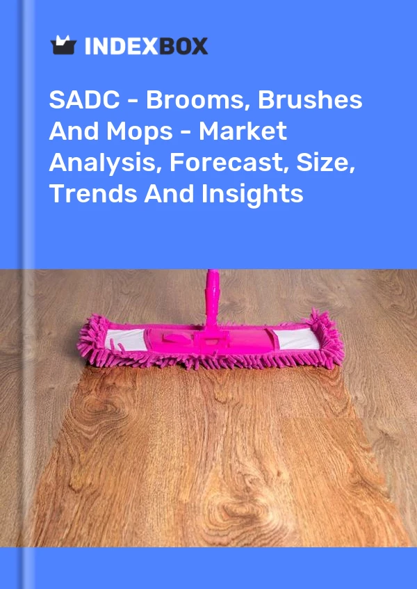 Report SADC - Brooms, Brushes and Mops - Market Analysis, Forecast, Size, Trends and Insights for 499$