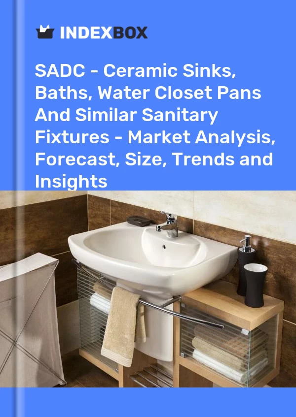 Report SADC - Ceramic Sinks, Baths, Water Closet Pans and Similar Sanitary Fixtures - Market Analysis, Forecast, Size, Trends and Insights for 499$