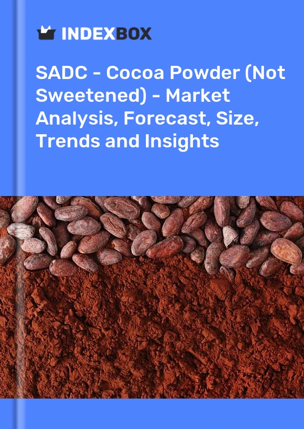 Report SADC - Cocoa Powder (Not Sweetened) - Market Analysis, Forecast, Size, Trends and Insights for 499$