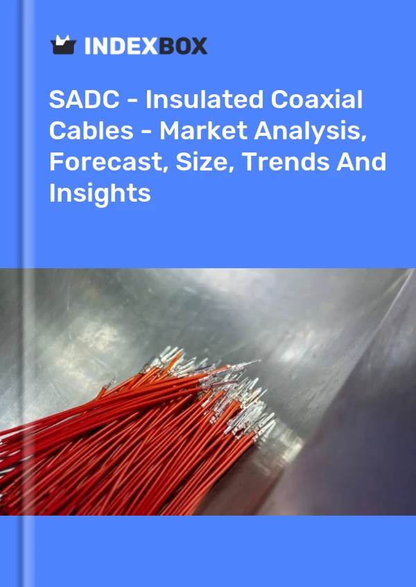 Report SADC - Insulated Coaxial Cables - Market Analysis, Forecast, Size, Trends and Insights for 499$
