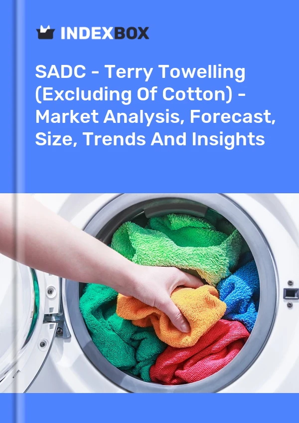 Report SADC - Terry Towelling (Excluding of Cotton) - Market Analysis, Forecast, Size, Trends and Insights for 499$