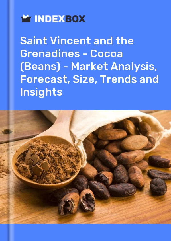 Report Saint Vincent and the Grenadines - Cocoa (Beans) - Market Analysis, Forecast, Size, Trends and Insights for 499$