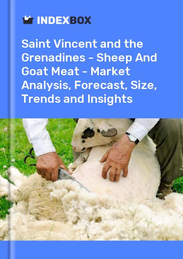 Report Saint Vincent and the Grenadines - Sheep and Goat Meat - Market Analysis, Forecast, Size, Trends and Insights for 499$