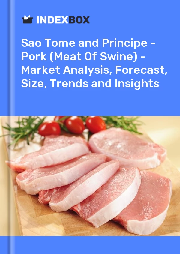 Report Sao Tome and Principe - Pork (Meat of Swine) - Market Analysis, Forecast, Size, Trends and Insights for 499$