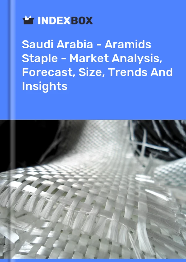 Report Saudi Arabia - Aramids Staple - Market Analysis, Forecast, Size, Trends and Insights for 499$