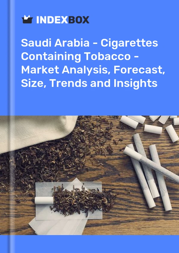 Saudi Arabia - Cigarettes Containing Tobacco - Market Analysis, Forecast, Size, Trends and Insights