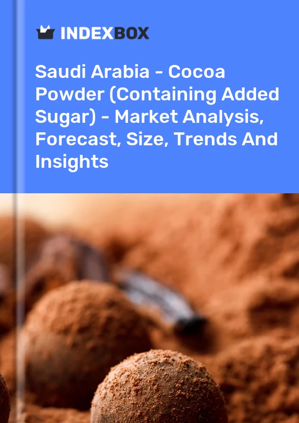 Saudi Arabia - Cocoa Powder (Containing Added Sugar) - Market Analysis, Forecast, Size, Trends And Insights