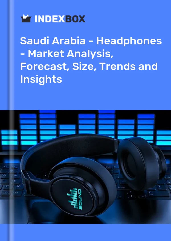 Saudi Arabia - Headphones - Market Analysis, Forecast, Size, Trends and Insights