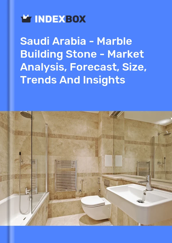 Report Saudi Arabia - Marble Building Stone - Market Analysis, Forecast, Size, Trends and Insights for 499$