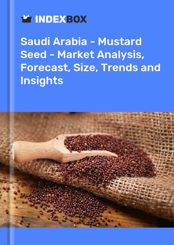 Saudi Arabia - Mustard Seed - Market Analysis, Forecast, Size, Trends and Insights