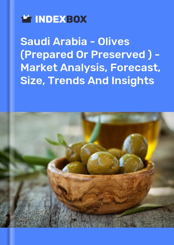 Saudi Arabia - Olives (Prepared Or Preserved ) - Market Analysis, Forecast, Size, Trends And Insights