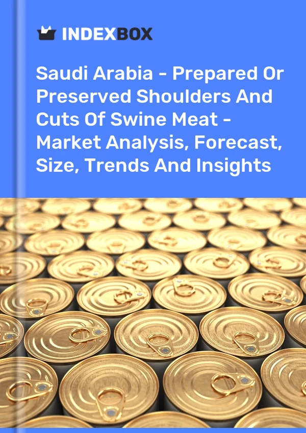 Report Saudi Arabia - Prepared or Preserved Shoulders and Cuts of Swine Meat - Market Analysis, Forecast, Size, Trends and Insights for 499$