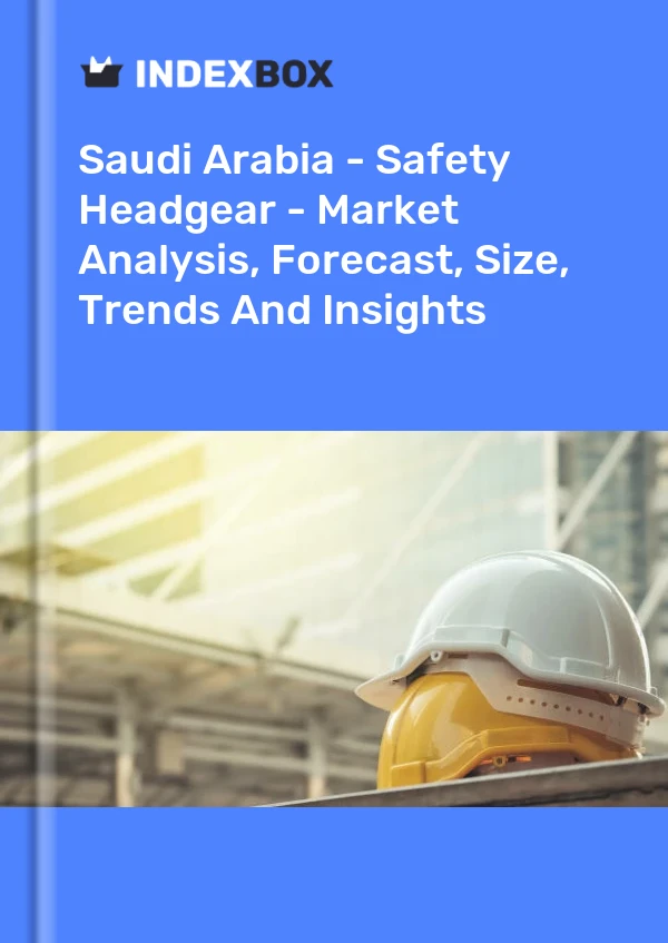 Saudi Arabia - Safety Headgear - Market Analysis, Forecast, Size, Trends And Insights