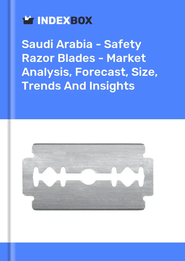 Saudi Arabia - Safety Razor Blades - Market Analysis, Forecast, Size, Trends And Insights