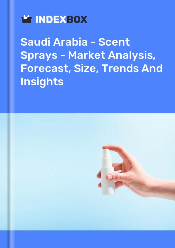 Saudi Arabia - Scent Sprays - Market Analysis, Forecast, Size, Trends And Insights